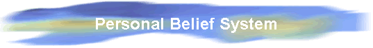 Personal Belief System